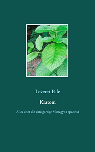 Download Kratom: Alles über die einzigartige Mitragyna speciosa Download Kratom: Alles über die einzigartige Mitragyna speciosa