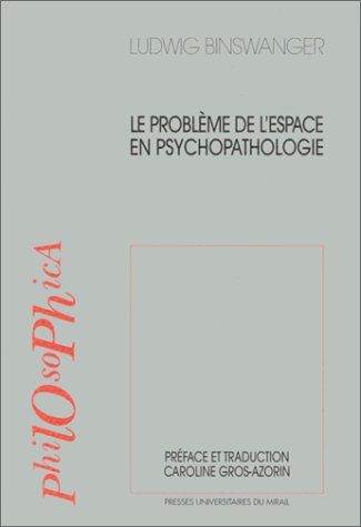 Le problème de l'espace en psychopathologie Le problème de l'espace en psychopathologie