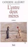 L'entre deux mères