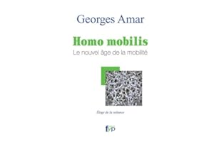 Homo mobilis. Le nouvel âge de la mobilité, éloge de la reliance