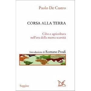 Corsa alla terra. Cibo e agricoltura nell'era della nuova scarsità