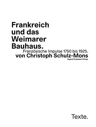 Preisvergleich Produktbild Frankreich und das Weimarer Bauhaus: Französische Impulse 1750 - 1935