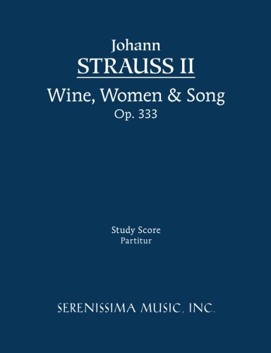 Wine, Women and Song, Op. 333: Study score