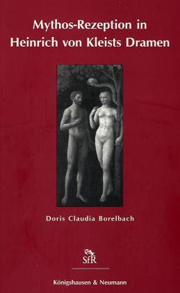 Mythos-Rezeption in Heinrich von Kleists Dramen