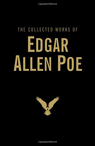 The Collected Works of Edgar Allan Poe (Wordsworth Library Collection)