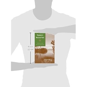 Voyageurs National Park: Battle to Create Minnesota's National Park: The Battle to Create Minnesota's National Park