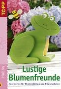 Preisvergleich Produktbild Lustige Blumenfreunde: Holzmotive für Blumenkästen und Pflanzschalen