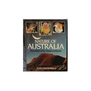 Nature of Australia: A Portrait of the Island Continent