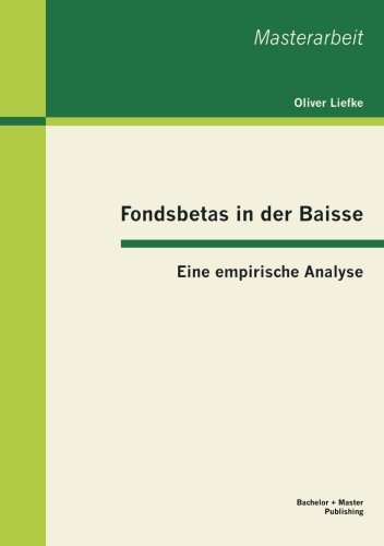 Fondsbetas in der Baisse: Eine empirische Analyse (Masterarbeit)