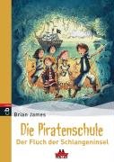 Preisvergleich Produktbild Die Piratenschule - Der Fluch der Schlangeninsel: Band 1 - PANAMA