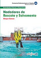 Nadadores De Rescate Y Salvamento. Bloque Común. Formación Profesional Para El Empleo