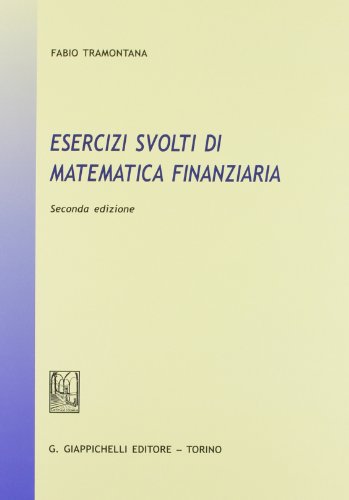 Esercizi svolti di matematica finanziaria