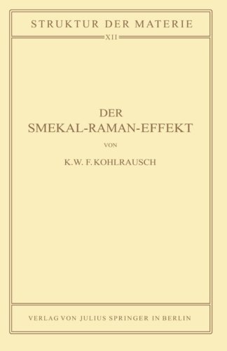 Preisvergleich Produktbild Der Smekal-Raman-Effekt: Band 12 (Struktur der Materie in Einzeldarstellungen)