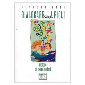 Dialogare con i figli. Metodo ed esercitazioni