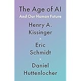 The Age of AI: And Our Human Future
