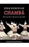 Image de Folk Dances of Chamba: Where Every Talk Is a Song, and Every Step Is a Dance
