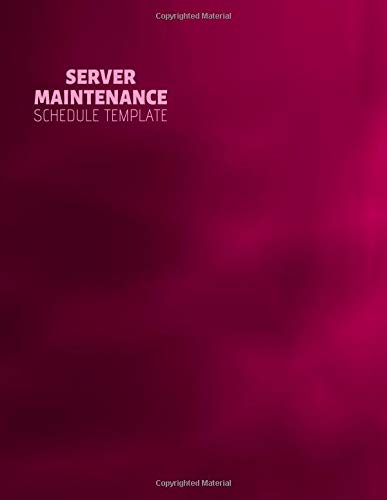 Preisvergleich Produktbild Server Maintenance Schedule Template: Server Maintenance Logbook, Routine Inspection Log book Journal, Safety and Repairs Maintenance Notebook, Server ... 110 pages. (Server Maintenance Logs, Band 47)