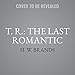 Produktbild T. R.: The Last Romantic