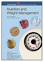 Nutrition And Weight Management (Eating Right: An Introduction to Human Nutrition)**OUT OF PRINT** by Lori A. Smolin (2004-08-01)