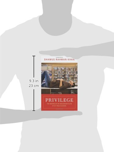 Privilege – The Making of an Adolescent Elite at St. Paul′s School