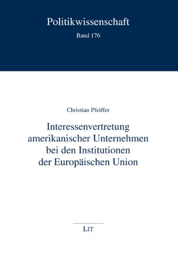Interessenvertretung amerikanischer Unternehmen bei den Institutionen der Europäischen Union