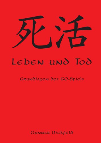 Download Leben und Tod: Grundlagen des Go-Spiels Download Leben und Tod: Grundlagen des Go-Spiels