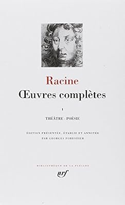 Jean Racine Oeuvres Complètes - Tome 1, Théâtre Poésie