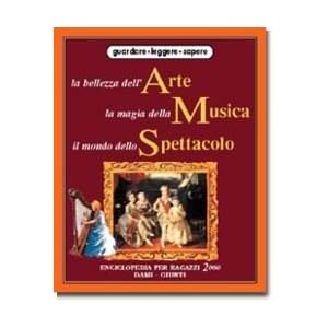 La bellezza dell'arte, la magia della musica, il m