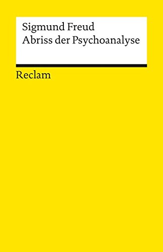 Abriss der Psychoanalyse (Reclams Universal-Bibliothek)