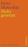 Nicht gerettet: Versuche nach Heidegger by 