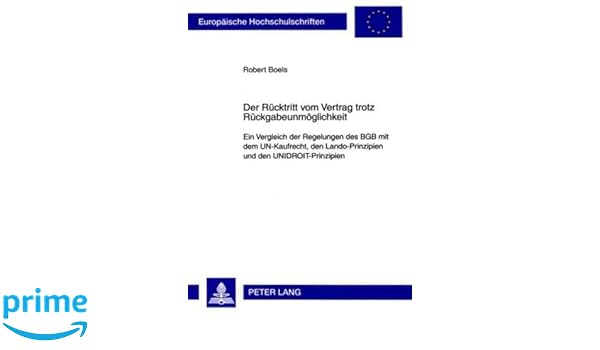 Der Rücktritt Vom Vertrag Trotz Rückgabeunmöglichkeit Ein Vergleich