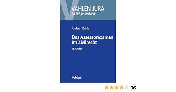 Das Assessorexamen Im Zivilrecht Amazon De Anders Monika Gehle Burkhard Bucher