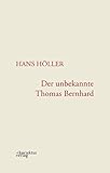 Der unbekannte Thomas Bernhard by 