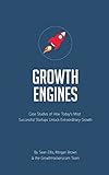 Startup Growth Engines: Case Studies of How Today's Most Successful Startups Unlock Extraordinary Growth (English Edition) by 
