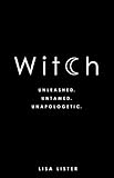 Bücher Neuerscheinungen 2022 - Witch: Unleashed. Untamed. Unapologetic. von Lisa Lister