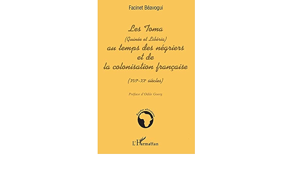 Toma Guinee Et Liberia Au Temps Des Negriers Et De Co Etudes Africaines Amazon De Beavogui Facinet Fremdsprachige Bucher