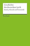 Image de Geschichte der deutschen Lyrik: Band 3: Klassik und Romantik (Reclams Universal-Bibliothek