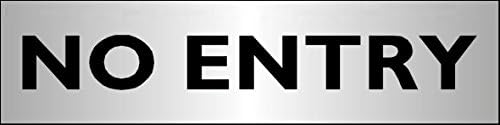 EasyTime UK (TM) No Entry Door Sign made from Brushed Aluminium Effect Sticker 200mm x 50mm Proffesional Looking Signs Notices