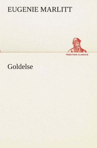 Download Goldelse (TREDITION CLASSICS) Download Goldelse (TREDITION CLASSICS)