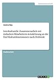 Interkulturelle Zusammenarbeit mit indischen Mitarbeitern in Anlehnung an die fünf Kulturdimensionen nach Hofstede by Jessica Ney