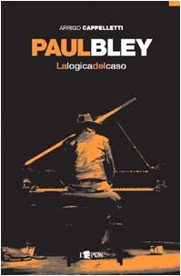 Paul Bley. La logica del caso