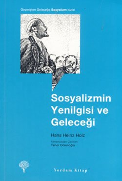 Sosyalizmin Yenilgisi Ve Gelecegi
