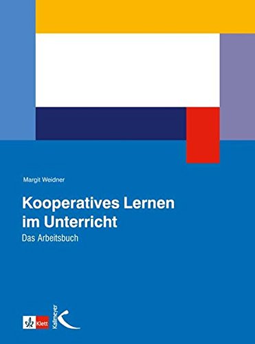 Download Kooperatives Lernen in der Schule: Das Arbeitsbuch Download Kooperatives Lernen in der Schule: Das Arbeitsbuch