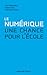 Le numérique - Une chance ...