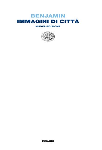 Immagini di città: Nuova edizione (Letture Einaudi Vol. 4)
