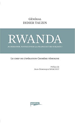 Book's Cover of Rwanda, je demande Justice pour la France et ses soldats