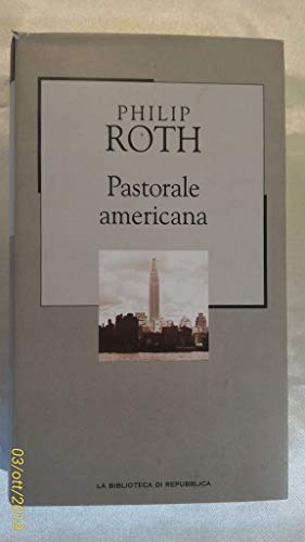 Pastorale americana [Hardcover] [Jan 01, 2003] Philip Roth