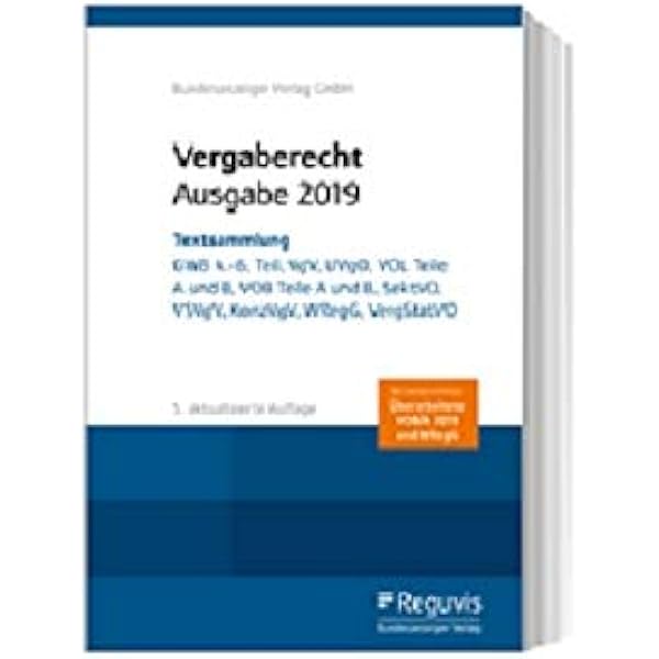 Vergaberecht Ausgabe 2019 Textsammlung Gwb 4 6 Teil Vgv Uvgo Vol Teile A Und B Vob Teile A Und B Sektvo Vsvgv Konzvgv Wregg Vergstatvo Amazon De Bundesanzeiger Verlag Gmbh Bucher Vergaberecht Ausgabe 2019 Textsammlung Gwb 4 6 Teil Vgv Uvgo Vol Teile A Und B Vob Teile A Und B Sektvo Vsvgv Konzvgv Wregg Vergstatvo Amazon De Bundesanzeiger Verlag Gmbh Bucher