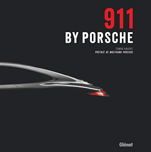 Télécharger 911 by Porsche: Préface de Wolfgang et Hans Peter Porsche Livre eBook France