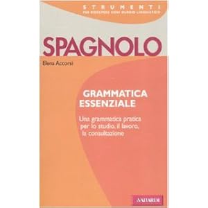 Spagnolo. Grammatica essenziale